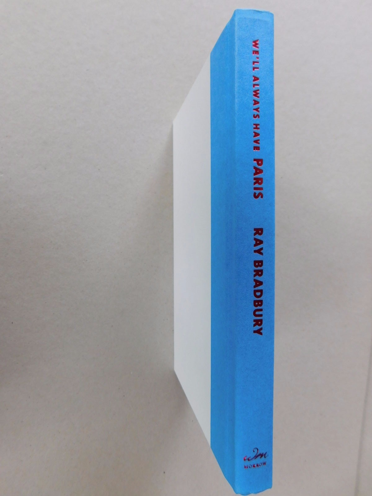 Ray Bradbury, SIGNED, We'll Always Have Paris, Fine 2009 1st Edition