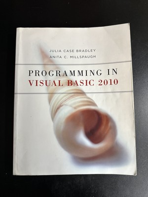 Programming in Visual Basic 2010 by Bradley, Julia Case; Millspaugh, Anita