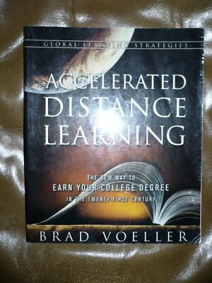 Accelerated Distance Learning by Brad Voeller New Way Earn Your College Degree