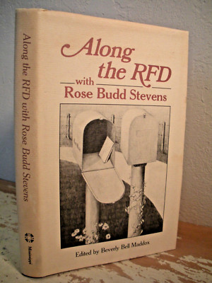 ALONG THE RFD WITH ROSE BUDD STEVENS Maddox 1987 HC/DJ Mississippi Folklore Book