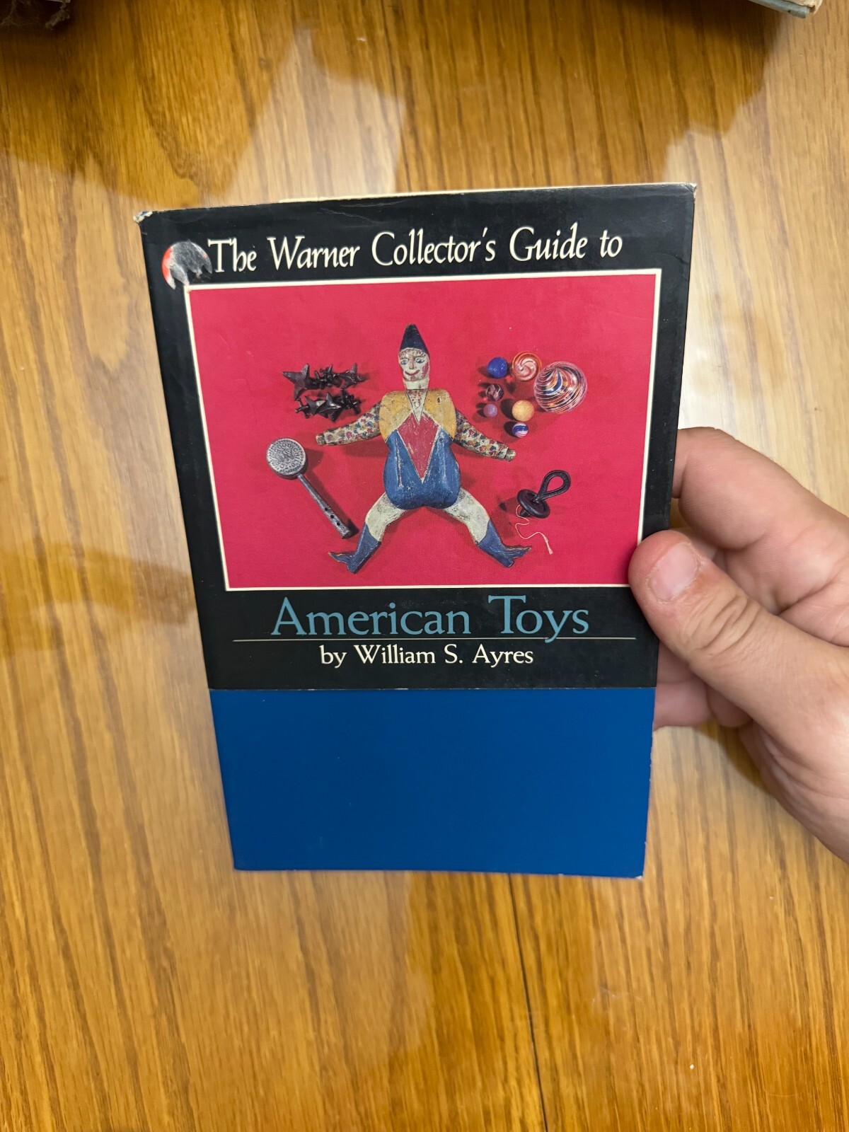 The Warner Collector's Guide to American Toys William S. Ayres