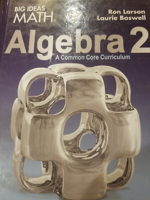 BIG IDEAS MATH Algebra 2 Ser.: Big Ideas Algebra 2 by Ron Larson (2014,...