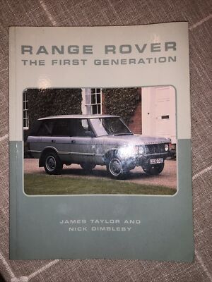 Range Rover: The First Generation by James Taylor And Nick Dimbleby