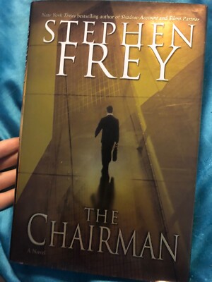 The Chairman: A Novel Frey, Stephen