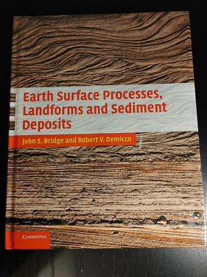 Earth Surface Processes, Landforms and Sediment Deposits Bridge&Demicco Excellnt