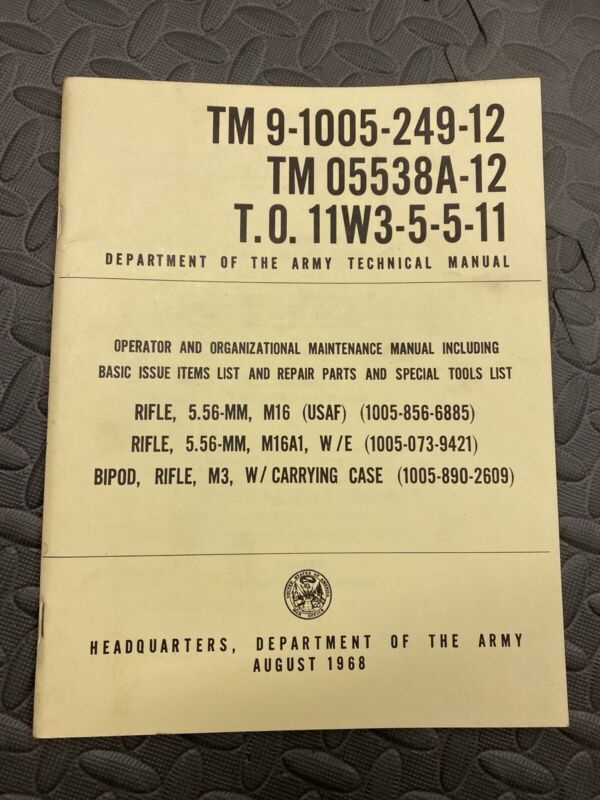 TM 9-1005-249-12 Manual for 5.56-MM M16, 5.56-MM M16A1 W/E, Bipod M3, Aug 1968