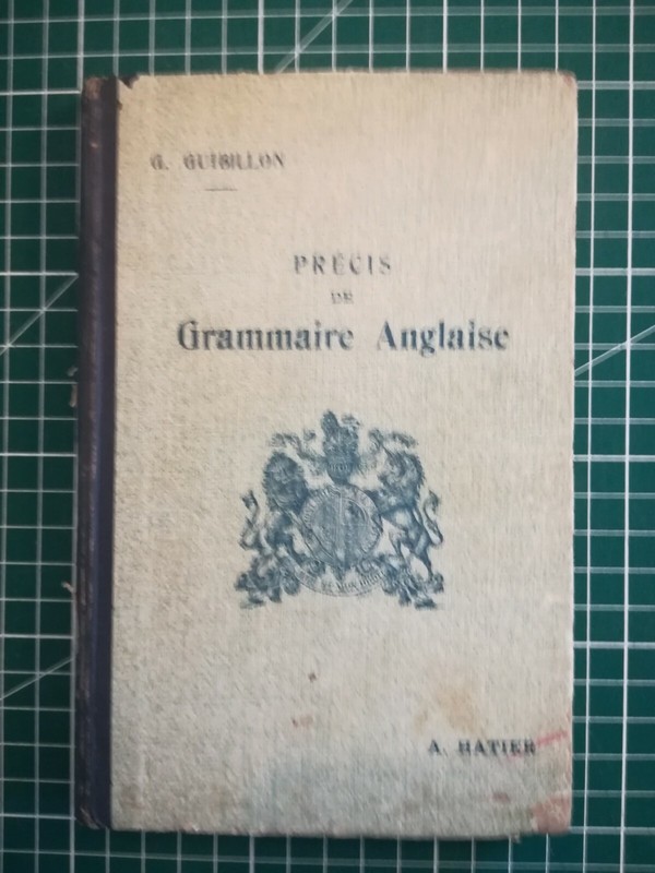 G Guibillon - PrÃ©Cis De Grammaire Anglaise - 1946 - Hatier - Tbe