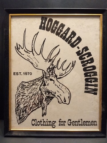 Vintage Hoggard Scroggin Clothing Est 1970 advertising framed moose picture