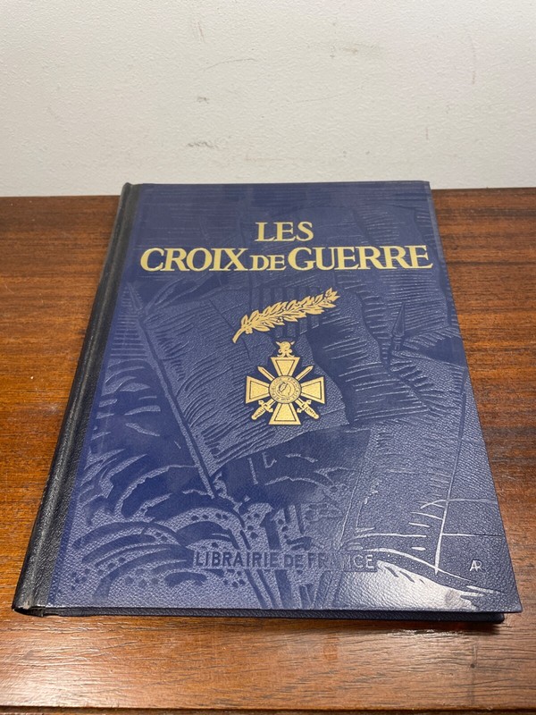 Livre Les Croix De Guerre Par R. Christian-FrogÃ© 1936 (8-22)