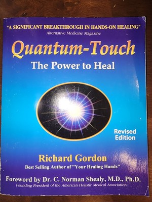 Quantum-Touch : The Power to Heal by Richard Gordon (2002, Trade Paperback)