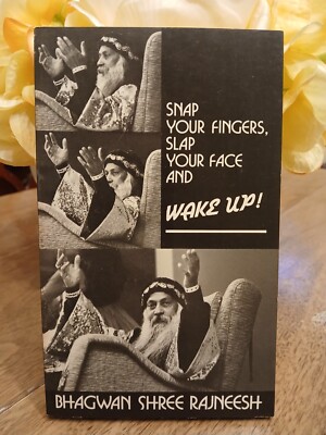  SNAP YOUR FINGERS SLAP YOUR FACE AND WAKE UP  By Bhagwan Shree Rajneesh  UNREAD