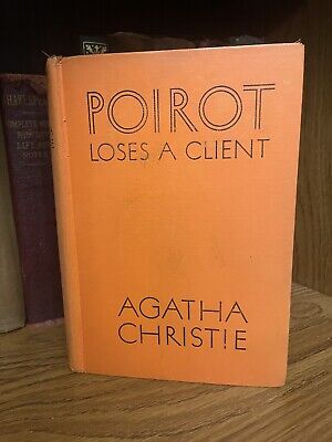 POIROT LOSES A CLIENT by Agatha Christie 1937 First American Edition