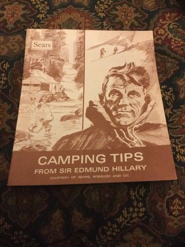 1969 Sears Camping Tips from Sir Edmund Hillary ( Mt Everest fame) 1969 Sears Camping Tips from Sir Edmund Hillary ( Mt Everest fame)