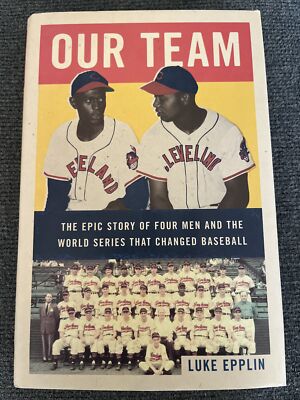 Our Team: The Epic Story of Four Men and the World Series  By Luke Epplin NEW