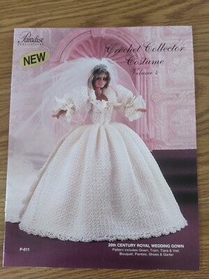 Paradise Crochet Pattern Booklet Royal Wedding Gown Fits Barbie Doll 11-1/2''