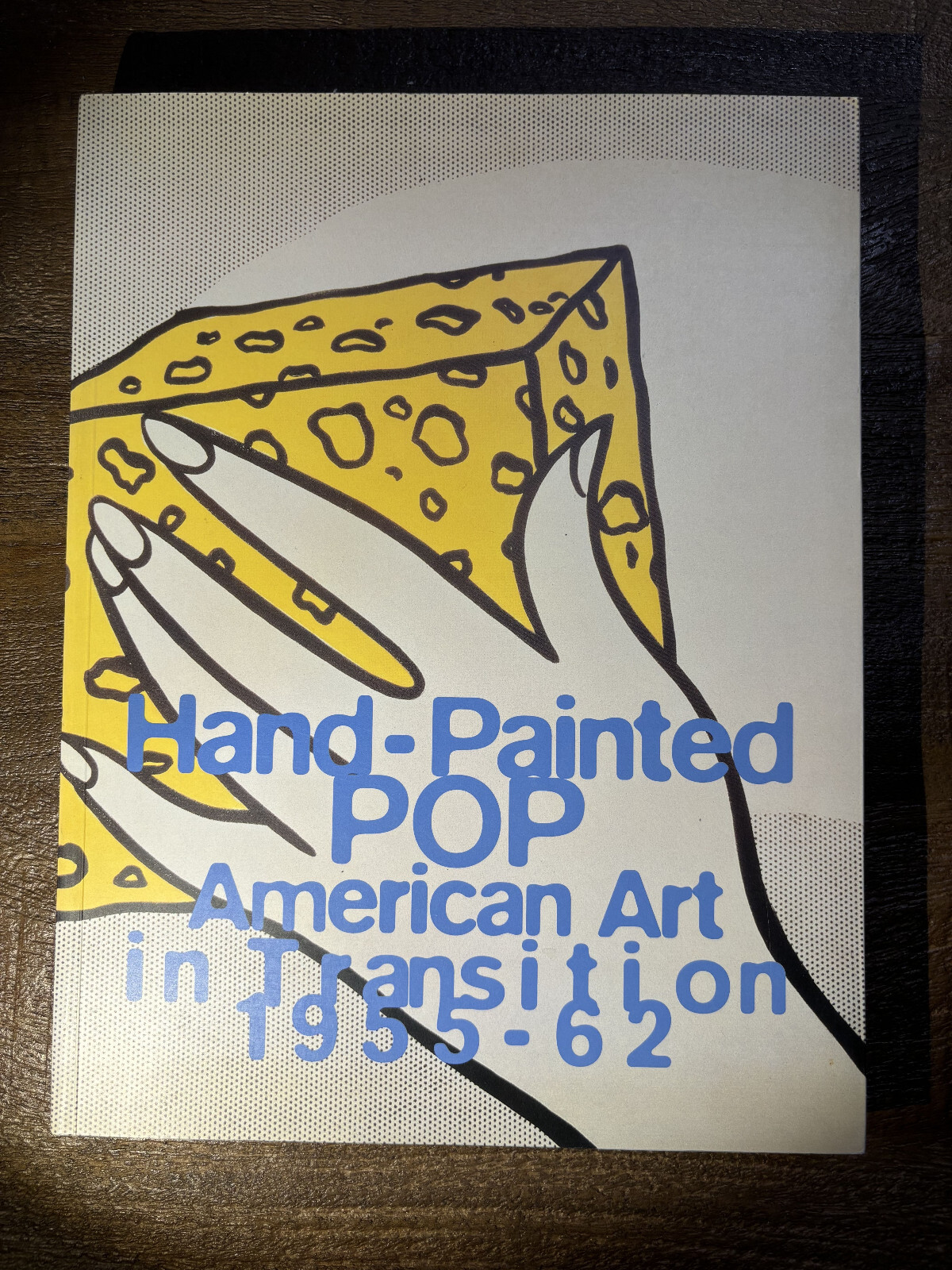 WHITNEY MUSEUM CATALOGUE: Hand-Painted Pop: American Art in