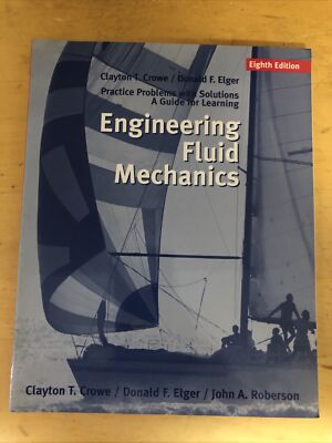 Engineering Fluid Mechanics, Student Solutions Manual by Donald F. Elger,...