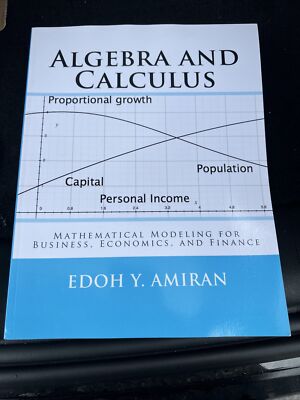Algebra and Calculus: Mathematical Modeling for Business, Economics, and Finance