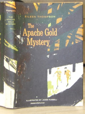 1965 THE APACHE GOLD MYSTERY Eileen Thompson Ilst JAMES RUSSELL Children's HC/DJ