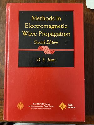 IEEE/OUP Series on Electromagnetic Wave Theory Ser.: Methods in Electromagnetic