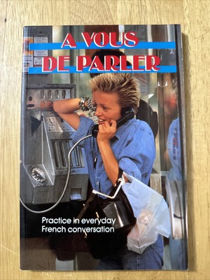 A VOUS DE PARLER; PRACTICE IN.. FRENCH CONVERSATION Honle-grosjean  90s Cover