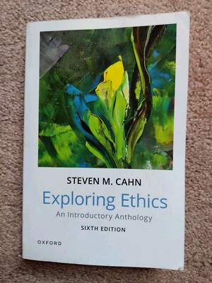 Exploring Ethics: An Introductory Anthology Sixth Edition 