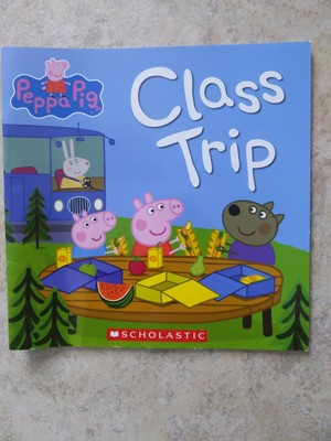 Class Trip [Peppa Pig] by Scholastic , Paperback Like New