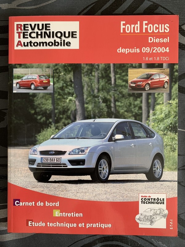 Revue Technique Ford Focus Diesel 1.6 Et 1.8 Tdci Depuis 09/2004 Rta