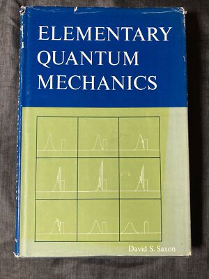 Elementary Quantum Mechanics By David S. Saxon 1968 HC with Rare Dust Jacket