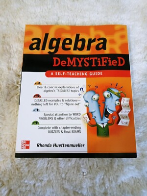 Demystified Ser.: Algebra Demystified : A Self Teaching Guide by Rhonda...
