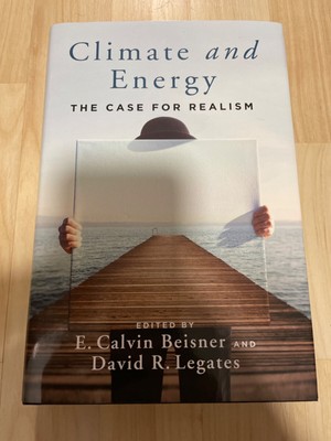 Climate and Energy : The Case for Realism by David R. Legates (2024, Hardcover)