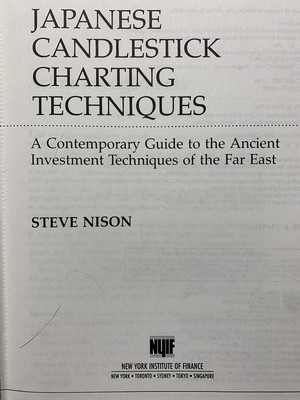 Japanese Candlestick Charting Techniques: A Contemporary Guide to the Ancien...