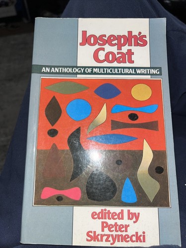 Joseph's Coat : An Anthology of Multicultural Writing by Peter Skrzynecki (Trade