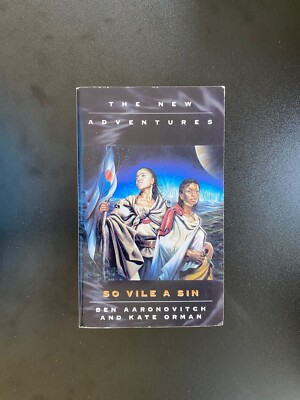 So Vile a Sin (Doctor Who New Adventures) by Ben Aaronovitch and Kate Orman