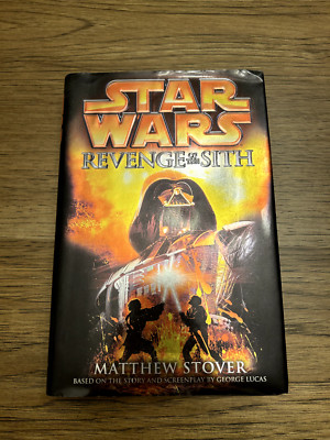 Star Wars Revenge of the Sith by Matthew Stover 1st Edition Hard Cover 