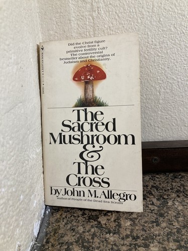 洋書 The Sacred Mushroom & Cross by Allegro The Sacred Mushroom & the Cross: A Study of the Nature and