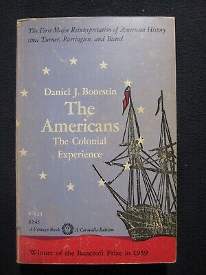 The Americans: The Colonial Experience [Paperback] [Mar 12, 1964] Boorstin, Da..