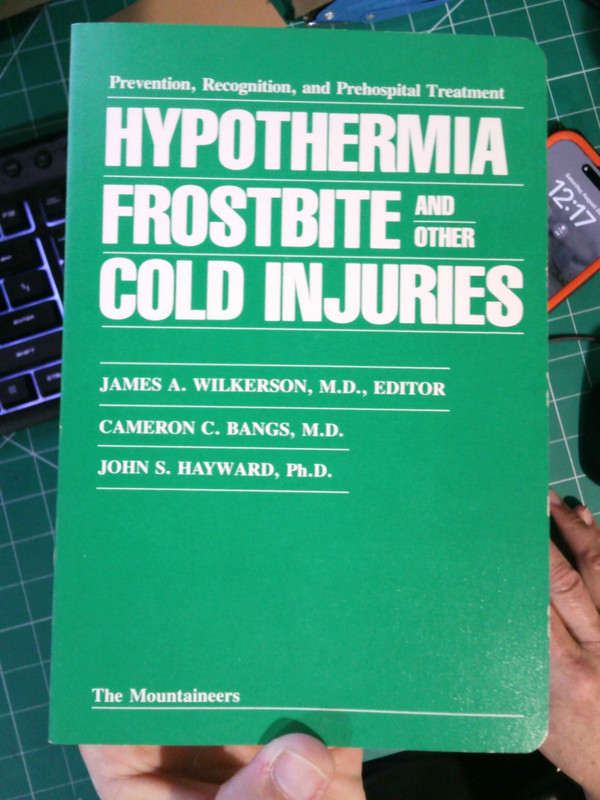 HYPOTHERMIA, FROSTBITE, AND OTHER COLD INJURIES: By James A. Wilkerson