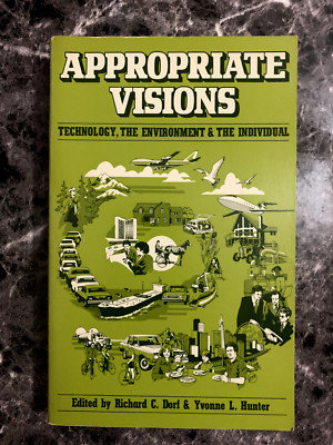 Appropriate Visions: Technology, the Environment & the Individual (1978)