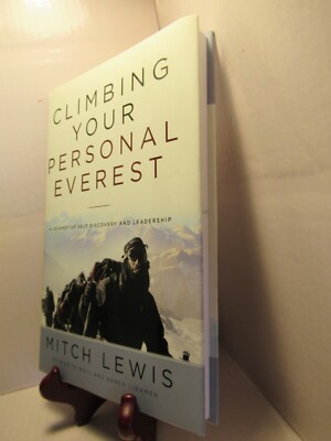 Climbing Your Personal  Everest by Mitch Lewis / a journey of self discovery ...