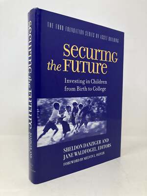 Securing the Future Investing in Children From Birth to College Ford 1st LN HC