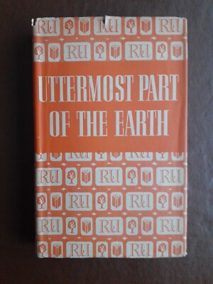 Uttermost Part Of The Earth, E Lucas Bridges. HB 1951