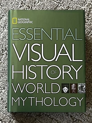 National Geographic Essential Visual History of World Mythology