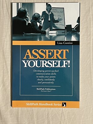 Assert Yourself! : Developing Power-Packed Communication... Brand New