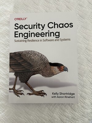 Security Chaos Engineering: Sustaining Resilience in Software and Systems (Paper
