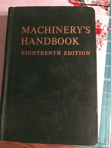 Machinery's Handbook 18th Edition Industrial Press Inc.