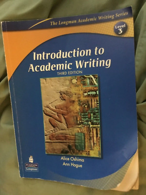 Introduction to Academic Writing by Ann Hogue and Alice Oshima (Level 3) 3rd ed.