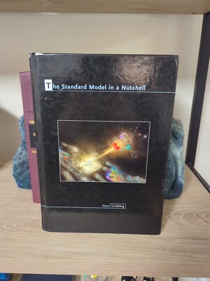 In a Nutshell Ser.: The Standard Model in a Nutshell by Dave Goldberg (2017,...