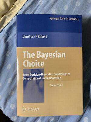 Springer Texts in Statistics Ser.: The Bayesian Choice : From Decision-Theoretic