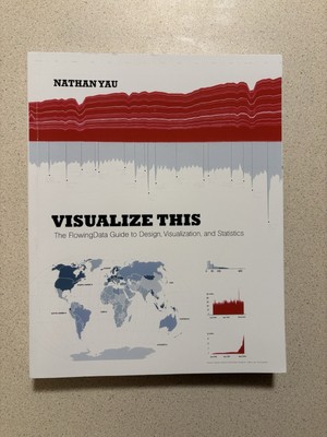 Visualize This : The FlowingData Guide to Design